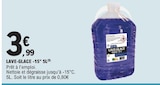 Lave-glace -15° 5L - E.Leclerc Lave-glace -15° 5L à 3,99 € dans le catalogue E.Leclerc