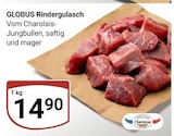 Rindergulasch im Angebot bei GLOBUS in Viersen Rindergulasch Angebote von GLOBUS bei GLOBUS Viersen für 14,90 €