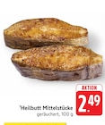 Heilbutt Mittelstücke bei EDEKA im Elschbacherhof Prospekt für 2,49 €