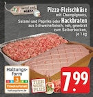 Aktuelles Pizza-Fleischkäse Angebot bei E center in Duisburg ab 7,99 €