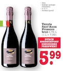 Prosecco brut im Angebot bei E center in Wiesbaden Prosecco brut Angebote von Tenuta Sant'Anna bei E center Wiesbaden für 5,99 €