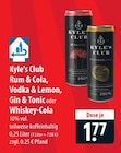 Kyle's Club Rum & Cola, Vodka & Lemon, Gin & Tonic, Whiskey-Cola Angebote bei famila Nordost Gifhorn für 1,77 €