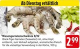 Riesengarnelenschwänze 8/12 im Angebot bei E center in Schorndorf Riesengarnelenschwänze 8/12 Angebote bei E center Schorndorf für 2,99 €