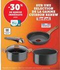 -30% de remise immédiate avec ma Carte U sur une sélection de la gamme Cuisson Renew Tefal - Tefal - Super U à Levallois-Perret -30% de remise immédiate avec ma Carte U sur une sélection de la gamme Cuisson Renew Tefal - Tefal en promo chez Super U Levallois-Perret