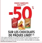 -50% de remise immédiate sur le 2ème sur les chocolats de pâques Lindt à Intermarché Contact dans Saint-Martin-le-Châtel
