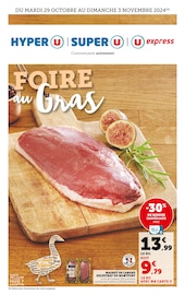 Prospectus Super U à Montarnaud, "FOIRE au Gras", 10 pages de promos valables du 29/10/2024 au 03/11/2024