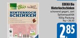 Hinterkochschinken von EDEKA Bio im aktuellen EDEKA Prospekt für 2,85 €