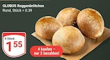 GLOBUS Ludwigshafen - Roggenbrötchen Angebot im Prospekt Roggenbrötchen bei GLOBUS im Ludwigshafen Prospekt für 1,55 €