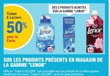 50 % Ticket E.Leclerc avec la Carte sur les produits présents en magasin de la gamme "Lenor" - LENOR en promo chez E.Leclerc Caen