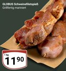 Aktuelle Schweinefilet Angebote bei GLOBUS in Koblenz Aktuelles Schweinefiletspieß Angebot bei GLOBUS in Koblenz ab 11,90 €