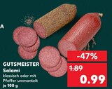 Salami klassisch im Kaufland Prospekt Salami klassisch von GUTSMEISTER im aktuellen Kaufland Prospekt für 0,99 €