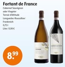 Cabernet Sauvignon oder Viognier Terroir d'Altitude Angebote von Fortant de France bei Trink und Spare Düsseldorf für 8,99 €