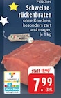 EDEKA - Frischer Schweinerückenbraten Angebot im Prospekt Frischer Schweinerückenbraten bei EDEKA im Prospekt "" für 7,99 €