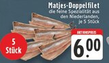 Aktuelles Matjes-Doppelfilet Angebot bei E center in Duisburg ab 6,00 €