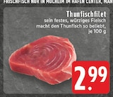 Aktuelles Thunfischfilet Angebot bei E center in Oberhausen ab 2,99 €