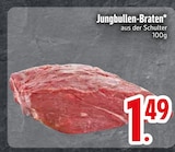 Aktuelle Rindfleisch Angebote bei EDEKA in Augsburg Aktuelles Jungbullen-Braten Angebot bei EDEKA in Augsburg ab 1,49 €