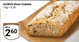 Aktuelles Oliven-Ciabatta Angebot bei GLOBUS in Saarbrücken ab 2,60 €