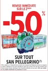 -50% de remise immédiate sur le 2ème sur tout San Pellegrino à Intermarché Super dans La Guérinière