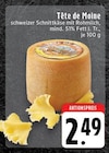 Tête de Moine bei EDEKA im Mönchengladbach Prospekt für 2,49 €