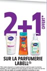2+1 offert sur la parfumerie LABELL à Intermarché Contact dans Salettes