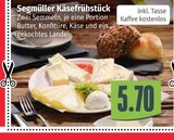 Gastronomie im Segmüller Prospekt Segmüller Käsefrühstück im aktuellen Segmüller Prospekt für 5,70 €