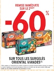 -60% de remise immédiate sur le 2ème sur tous les surgelés Oriental Viandes - ORIENTAL VIANDES dans le catalogue Intermarché Hyper