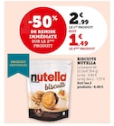 Biscuits - Nutella - U Express à Brest Biscuits - Nutella en promo chez U Express Brest à 1,49 €