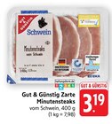 EDEKA Aichwald - Zarte Minutensteaks vom Schwein Angebot im Prospekt Zarte Minutensteaks vom Schwein bei EDEKA im Aichwald Prospekt für 3,19 €