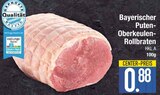 Bayerischer Puten-Oberkeulen-Rollbraten im EDEKA Prospekt Bayerischer Puten-Oberkeulen-Rollbraten im aktuellen EDEKA Prospekt für 0,88 €