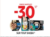 Promo -30% REMISE IMMÉDIATE SUR TOUT SHEBA à  dans le catalogue Intermarché Contact à Longny-Au-Perche