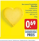 Gouda für 0,69 € bei E center im Angebot Gouda im aktuellen E center Prospekt