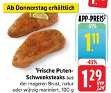 Aktuelle Pute Angebote bei E center in Heilbronn Aktuelles Frische Puten-Schwenksteaks Angebot bei E center in Heilbronn ab 1,11 €