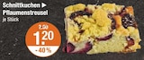 Schnittkuchen Pflaumenstreusel im V-Markt Prospekt Schnittkuchen Pflaumenstreusel von im aktuellen V-Markt Prospekt für 1,20 €