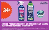 -34% de remise immédiate sur tous produits présents en magasin de la gamme nettoyants ménagers briochin - BRIOCHIN dans le catalogue E.Leclerc