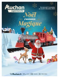 Prospectus Auchan Supermarché, "Noël s'annonce magique", 16 pages, 02/11/2022 - 06/12/2022