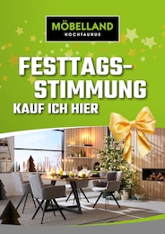 Möbelland Hochtaunus Prospekt für Oberursel mit 12 Seiten Möbelland Hochtaunus Prospekt für Oberursel: "FESTTAGS-STIMMUNG", 12 Seiten, 25.10.2023 - 06.12.2023