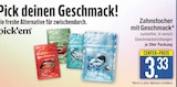 Zahnstocher mit Geschmack von pick'em im aktuellen EDEKA Prospekt für 3,33 €