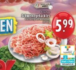 Aktuelle Hackfleisch Angebote bei EDEKA in Mönchengladbach Aktuelles Frisches Schweinegehacktes Angebot bei EDEKA in Mönchengladbach ab 5,99 €