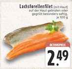 Lachsforellenfilet im Angebot bei E center in Siegburg Lachsforellenfilet Angebote bei E center Siegburg für 2,49 €