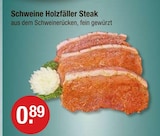 V-Markt München - Schweine Holzfäller Steak Angebot im Prospekt Schweine Holzfäller Steak bei V-Markt im München Prospekt für 0,89 €