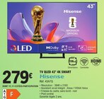 TV QLED 43" 4K SMART - Hisense - E.Leclerc à Asnières-sur-Seine TV QLED 43" 4K SMART - Hisense en promo chez E.Leclerc Asnières-sur-Seine à 279,00 €