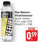 Vitaminwasser Angebote von Max Balance bei E center Bruchsal für 0,59 €