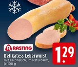 Delikatess Leberwurst im Angebot bei E center in Bottrop Delikatess Leberwurst Angebote von Rasting bei E center Bottrop für 1,29 €