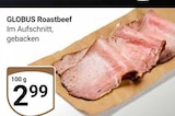 Roastbeef Angebote von Globus bei GLOBUS Pulheim für 2,99 €