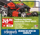 Tondeuse thermique autotractée MS225 - SCHEPPACH en promo chez Screwfix Nantes à 249,99 €