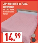 ZOPFMUSTER-BETT-/SOFA-ÜBERWURF im Angebot bei Marktkauf in Essen ZOPFMUSTER-BETT-/SOFA-ÜBERWURF Angebote bei Marktkauf Essen für 14,99 €