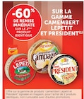 -60% de remise immédiate sur le 2ème produit identique sur la gamme camembert lepetit et president - LEPETIT ET PRESIDENT dans le catalogue U Express