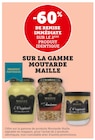 Promo -60% de remise immédiate sur le 2ème produit identique sur la gamme moutarde Maille à  dans le catalogue Super U à Saint-Affrique