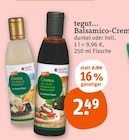 Balsamico-Creme im Angebot bei tegut in Mainz Balsamico-Creme Angebote von tegut... bei tegut Mainz für 2,49 €