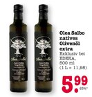 natives Olivenöl extra im Angebot bei E center in Mainz natives Olivenöl extra Angebote von Olea Salbo bei E center Mainz für 5,99 €